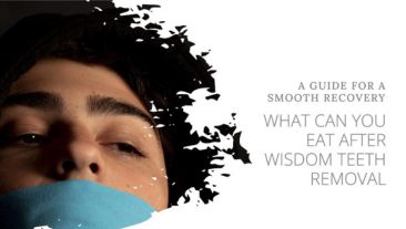What Can You Eat After Wisdom Teeth Removal? A Guide for a Smooth Recovery